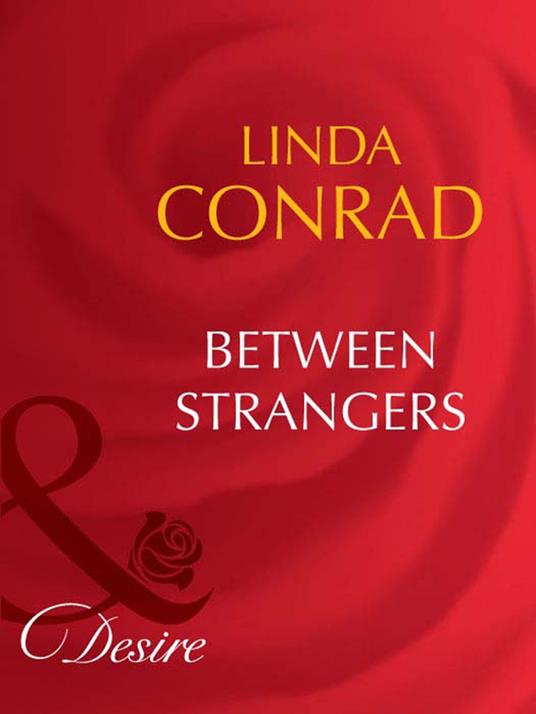 Between Strangers (Mills & Boon Desire)