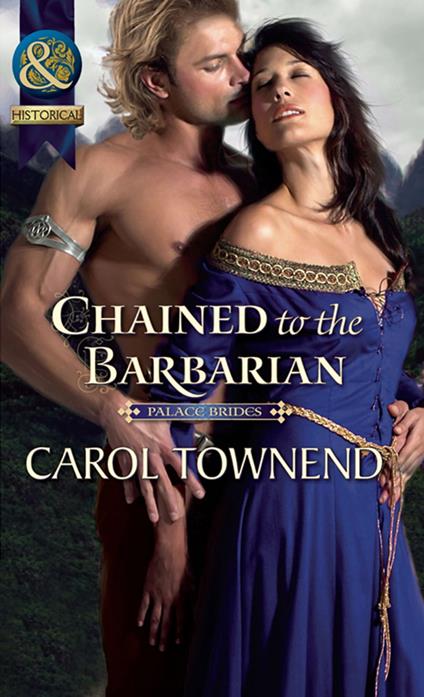 Chained To The Barbarian (Palace Brides, Book 2) (Mills & Boon Historical)