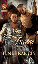 Man Behind The Façade (Mills & Boon Historical)