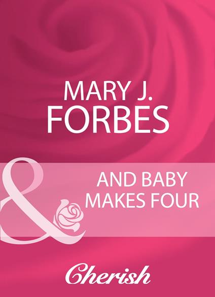 And Baby Makes Four (Home to Firewood Island, Book 2) (Mills & Boon Cherish)