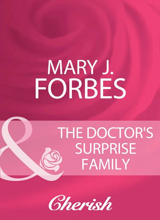 The Doctor's Surprise Family (Home to Firewood Island, Book 3) (Mills & Boon Cherish)