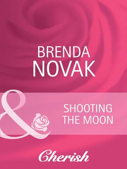 Shooting The Moon (Mills & Boon Cherish)