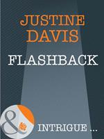 Flashback (Athena Force, Book 13) (Mills & Boon Intrigue)