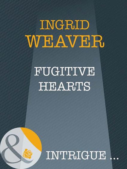 Fugitive Hearts (Mills & Boon Intrigue)