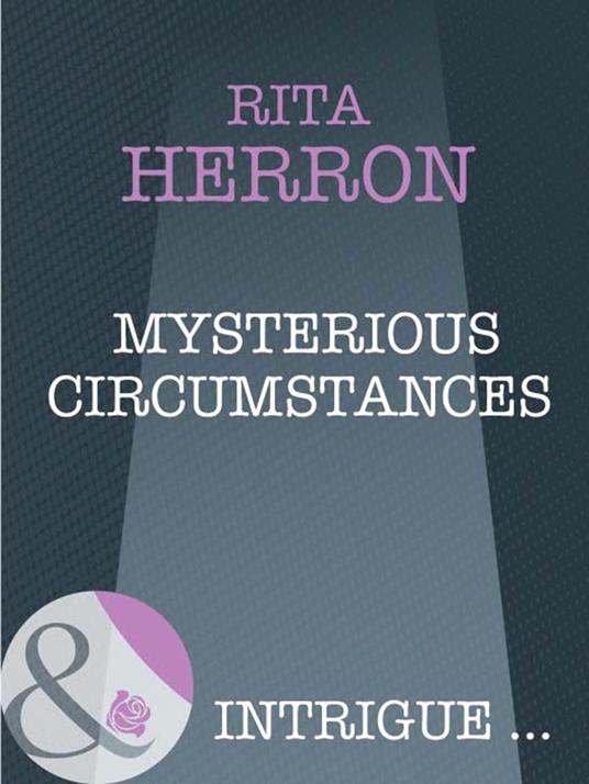 Mysterious Circumstances (Nighthawk Island, Book 6) (Mills & Boon Intrigue)