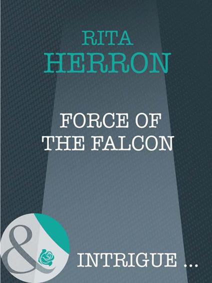 Force Of The Falcon (Eclipse, Book 22) (Mills & Boon Intrigue)