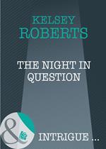 The Night in Question (The Rose Tattoo, Book 10) (Mills & Boon Intrigue)
