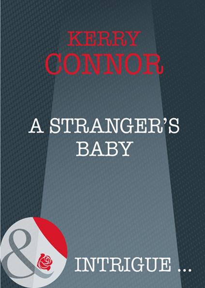 A Stranger's Baby (Mills & Boon Intrigue)
