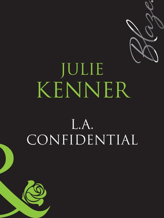 L.A. Confidential (Sexy City Nights, Book 2) (Mills & Boon Blaze)