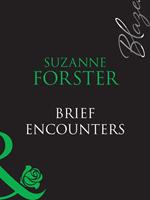 Brief Encounters (Mills & Boon Blaze)