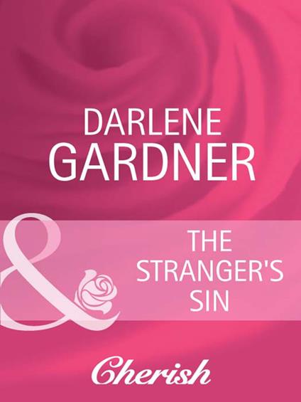 The Stranger's Sin (Return to Indigo Springs, Book 2) (Mills & Boon Cherish)