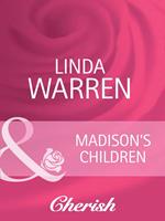 Madison's Children (The Belles of Texas, Book 2) (Mills & Boon Cherish)