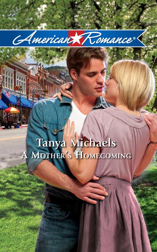 A Mother's Homecoming (Mills & Boon American Romance)