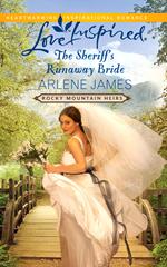 The Sheriff's Runaway Bride (Rocky Mountain Heirs, Book 2) (Mills & Boon Love Inspired)