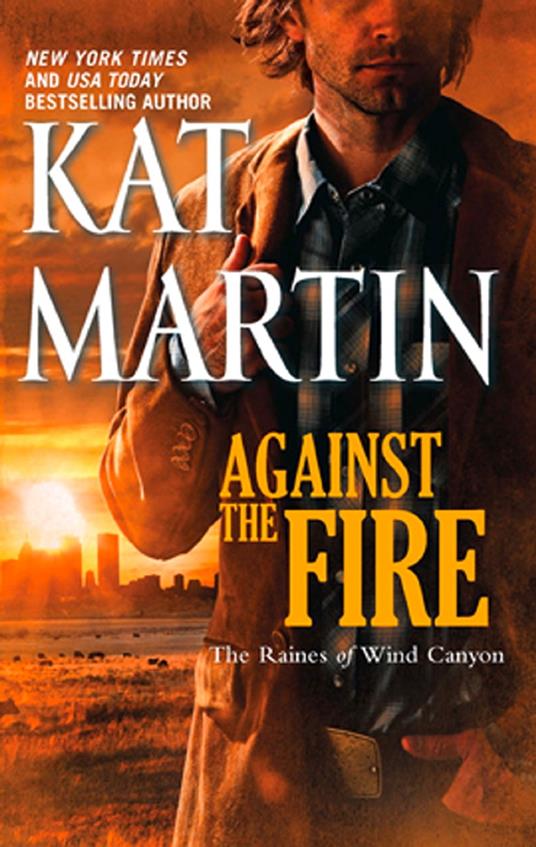 Against The Fire (The Raines of Wind Canyon, Book 2)