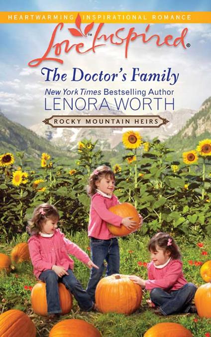 The Doctor's Family (Rocky Mountain Heirs, Book 3) (Mills & Boon Love Inspired)