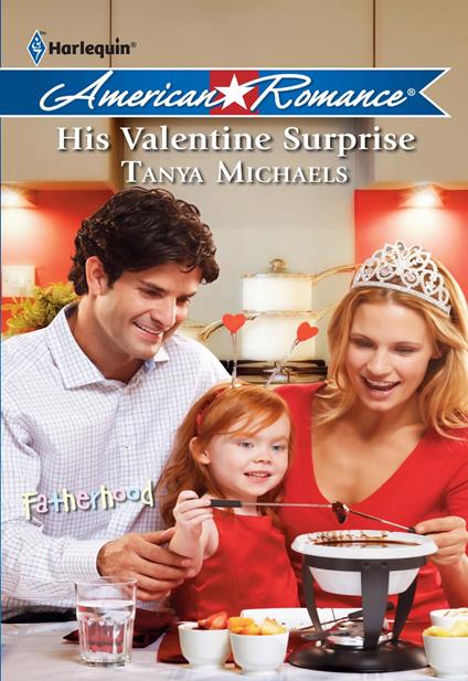 His Valentine Surprise (Fatherhood, Book 27) (Mills & Boon Love Inspired)