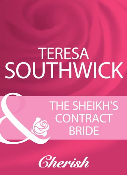 The Sheikh's Contract Bride (Mills & Boon Cherish)