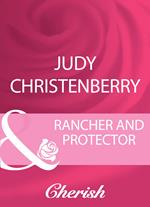 Rancher And Protector (Western Weddings, Book 9) (Mills & Boon Cherish)