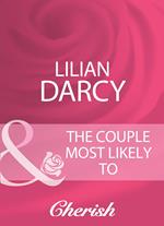 The Couple Most Likely To (Logan's Legacy Revisited, Book 1) (Mills & Boon Cherish)