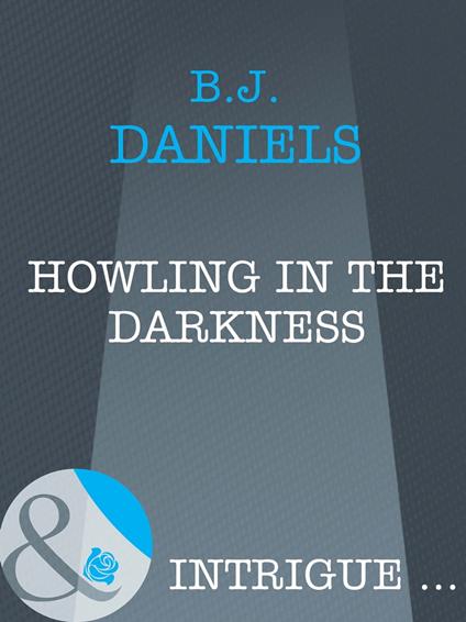 Howling In The Darkness (Moriah's Landing, Book 2) (Mills & Boon Intrigue)