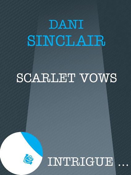 Scarlet Vows (Moriah's Landing, Book 3) (Mills & Boon Intrigue)