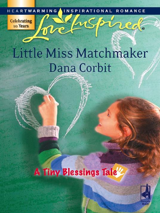 Little Miss Matchmaker (A Tiny Blessings Tale, Book 5) (Mills & Boon Love Inspired)