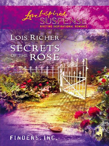 Secrets Of The Rose (Finders Inc., Book 1) (Mills & Boon Love Inspired)