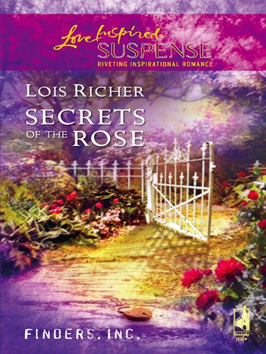 Secrets Of The Rose (Finders Inc., Book 1) (Mills & Boon Love Inspired)