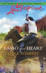 Lasso Her Heart (Mills & Boon Love Inspired)