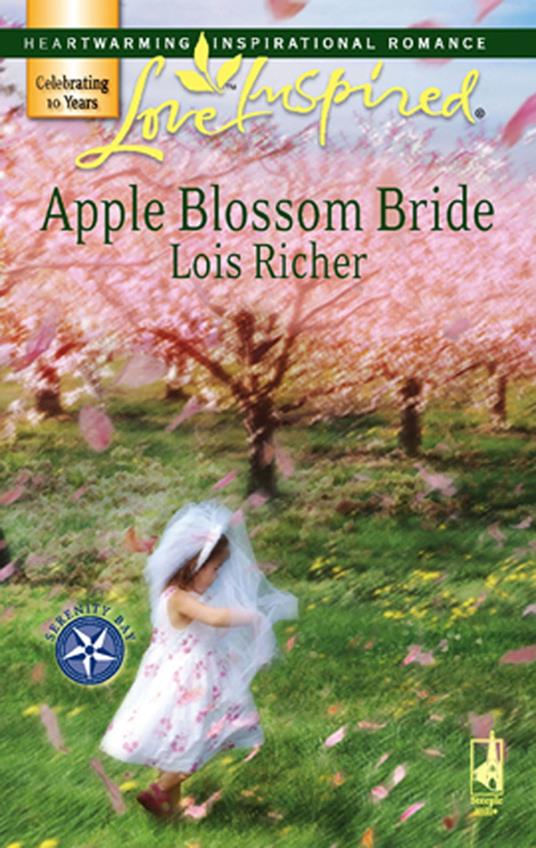 Apple Blossom Bride (Serenity Bay, Book 2) (Mills & Boon Love Inspired)