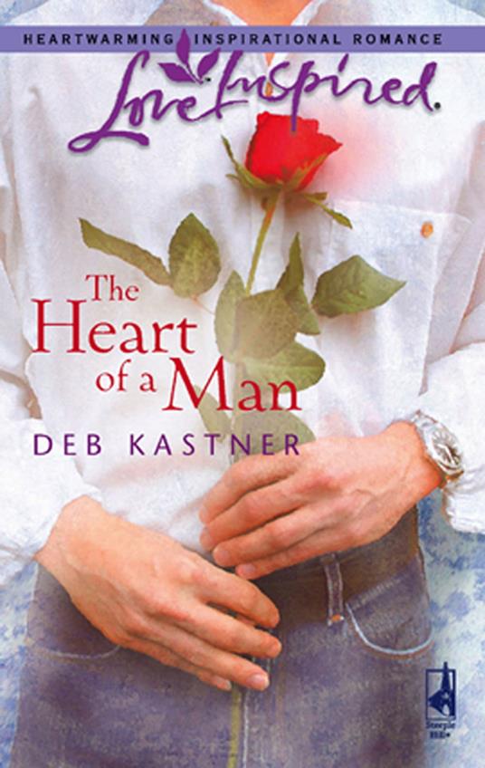 The Heart Of A Man (Mills & Boon Love Inspired)