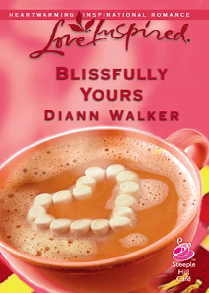 Blissfully Yours (Bliss Village, Book 2) (Mills & Boon Love Inspired)