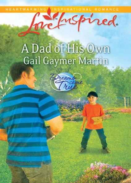 A Dad Of His Own (Dreams Come True, Book 1) (Mills & Boon Love Inspired)