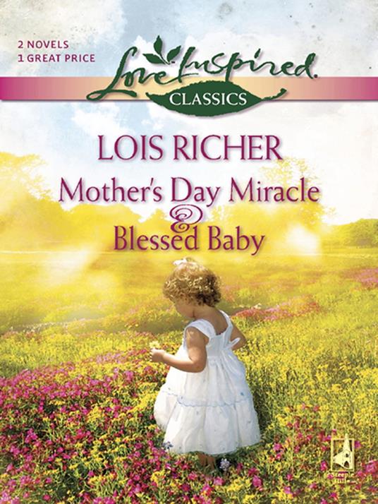 Mother's Day Miracle And Blessed Baby: Mother's Day Miracle / Blessed Baby (Mills & Boon Love Inspired)