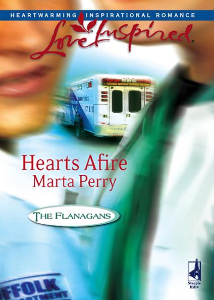 Hearts Afire (The Flanagans, Book 5) (Mills & Boon Love Inspired)