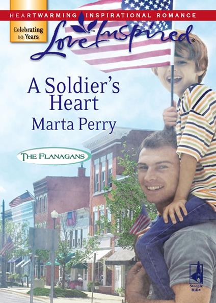 A Soldier's Heart (The Flanagans, Book 7) (Mills & Boon Love Inspired)