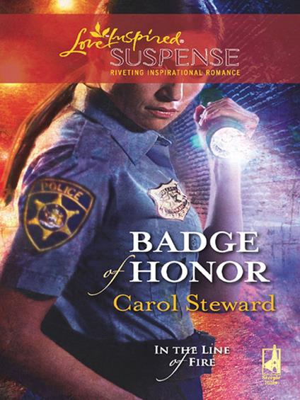 Badge Of Honor (In the Line of Fire, Book 2) (Mills & Boon Love Inspired)