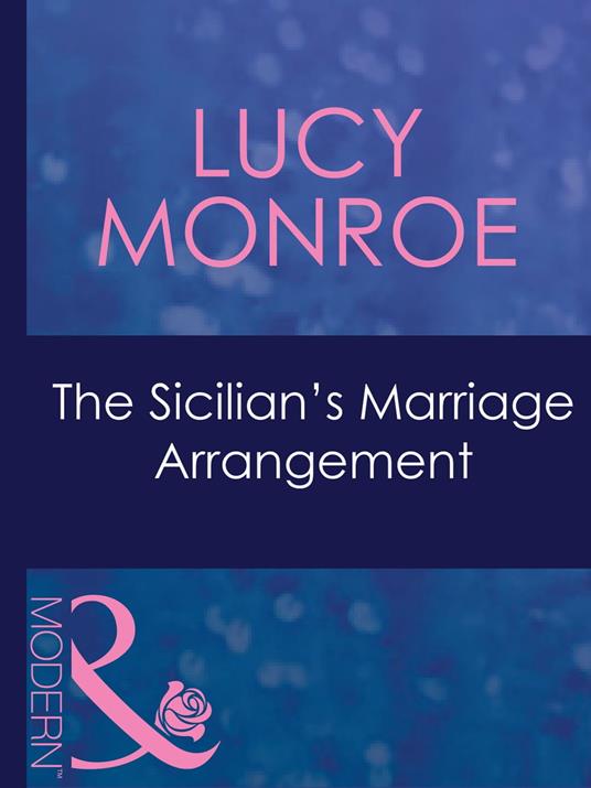 The Sicilian's Marriage Arrangement (Ruthless, Book 1) (Mills & Boon Modern)