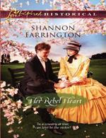 Her Rebel Heart (Mills & Boon Love Inspired Historical)