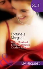 Fortune's Mergers: Merger of Fortunes (Dakota Fortunes) / Back in Fortune's Bed (Dakota Fortunes) / Fortune's Vengeful Groom (Dakota Fortunes) (Mills & Boon By Request)