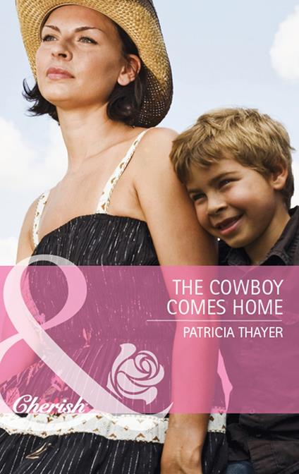 The Cowboy Comes Home (The Larkville Legacy, Book 1) (Mills & Boon Cherish)