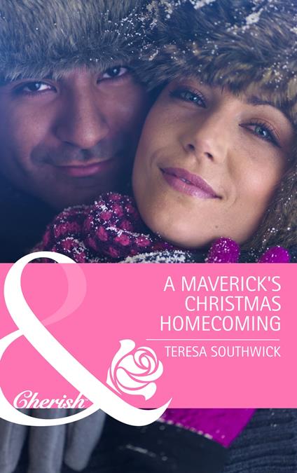 The Maverick's Christmas Homecoming (Montana Mavericks: Back in the Saddle, Book 6) (Mills & Boon Cherish)