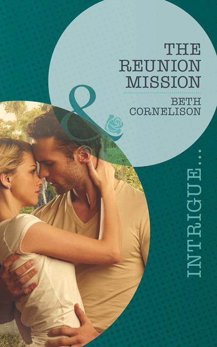 The Reunion Mission (Black Ops Rescues, Book 2) (Mills & Boon Intrigue)