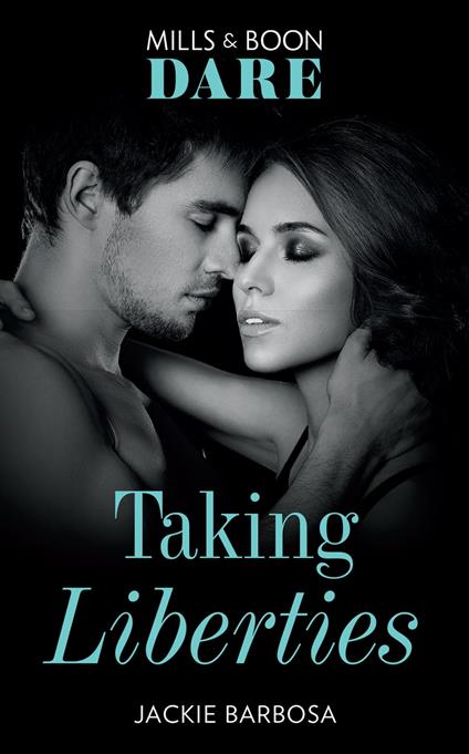 Taking Liberties (Mills & Boon Spice Briefs)