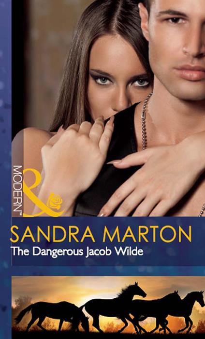 The Dangerous Jacob Wilde (The Wilde Brothers, Book 1) (Mills & Boon Modern)