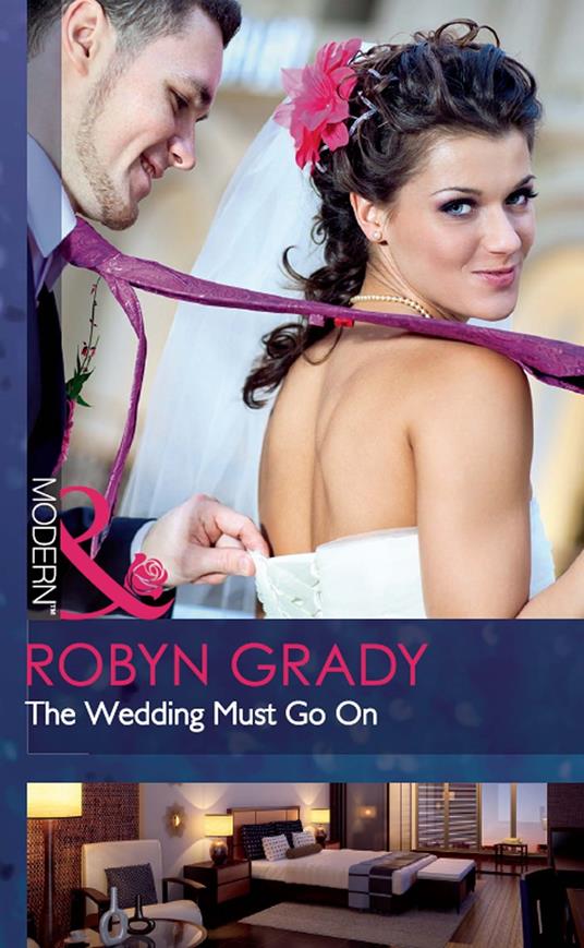 The Wedding Must Go On (Mills & Boon Modern)