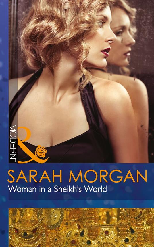 Woman In A Sheikh's World (The Private Lives of Public Playboys, Book 2) (Mills & Boon Modern)