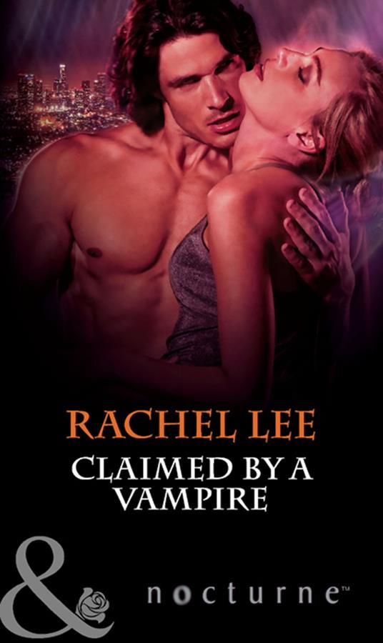 Claimed by a Vampire (The Claiming, Book 2) (Mills & Boon Nocturne)