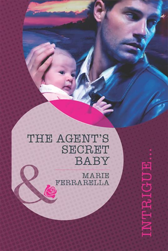 The Agent's Secret Baby (Top Secret Deliveries, Book 1) (Mills & Boon Intrigue)